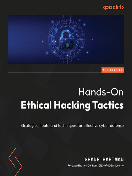Title details for Hands-On Ethical Hacking Tactics by Shane Hartman - Available